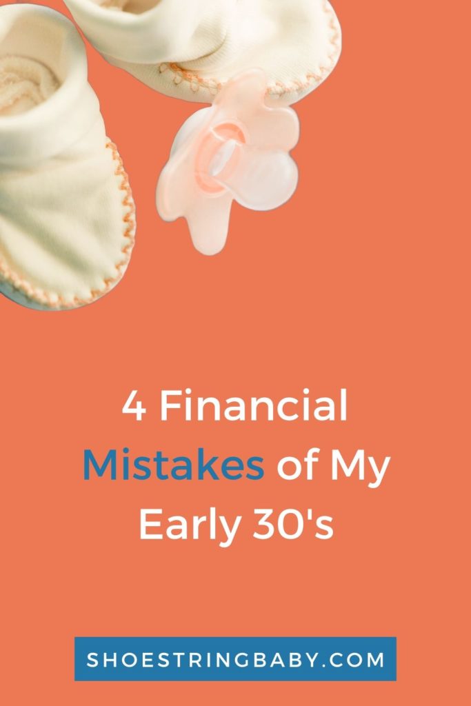 4 Financial Mistakes of my Early 30's 