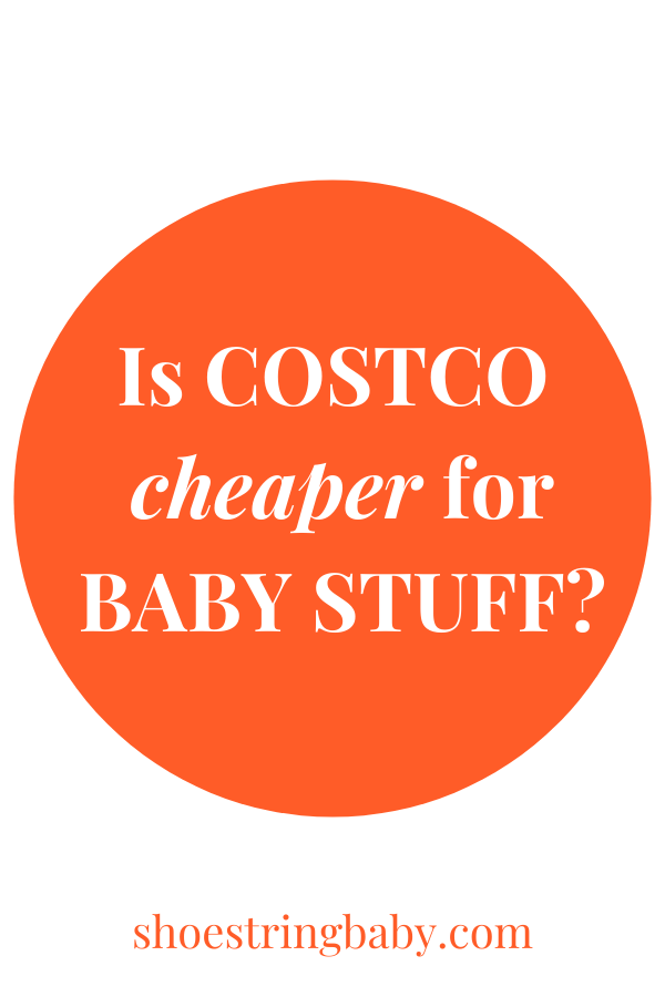 Is Costco cheaper for baby stuff?