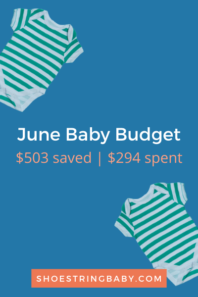 June 2020: Monthly Baby Budget – $502 Saved