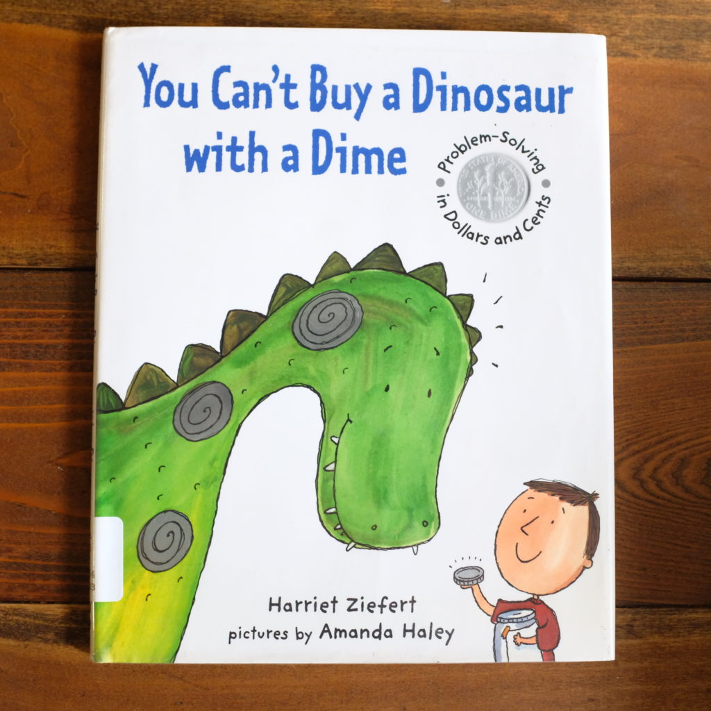 You Can't Buy a Dinosaur with a Dime, children's book about money and saving