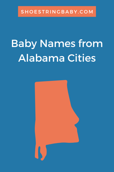 50 Baby Names Ideas from Alabama Cities