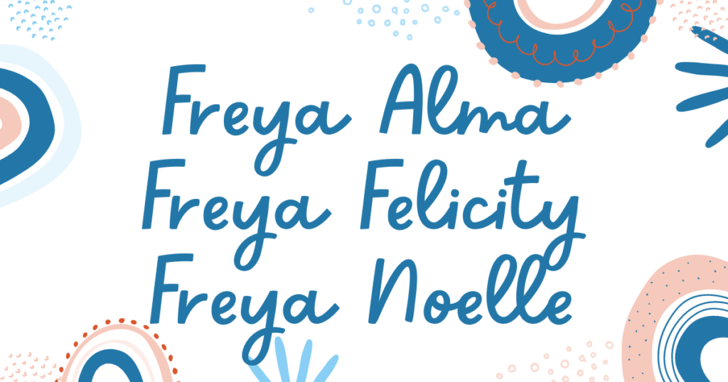 Examples of classic middle names for Freya