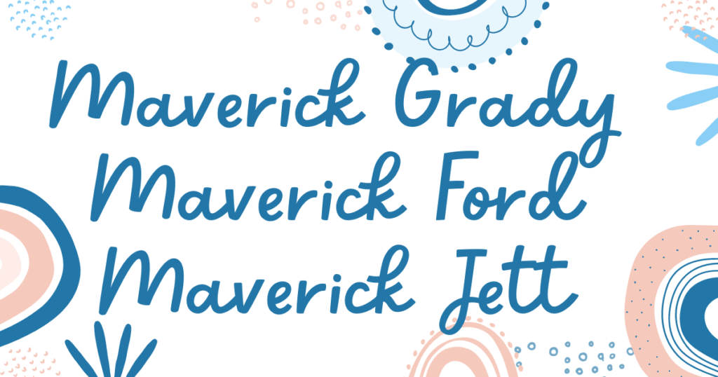 Modern middle name ideas for the baby name Maverick