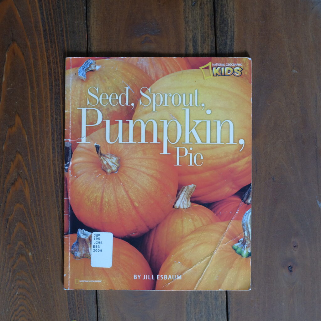 Seed, Sprout, Pumpkin Pie National Geographic kids book