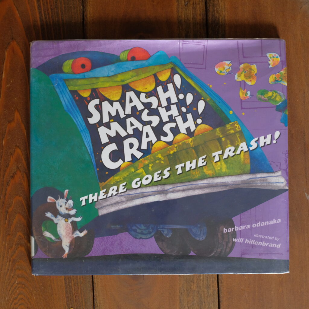 Smash, mash, crash cover [a toddler garbage truck book]