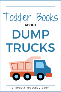 9 Books About Dump Trucks for Toddlers & Kids