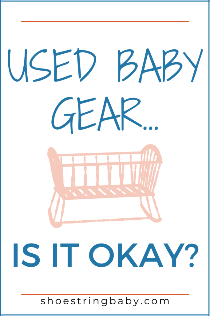 is it okay to buy used baby things