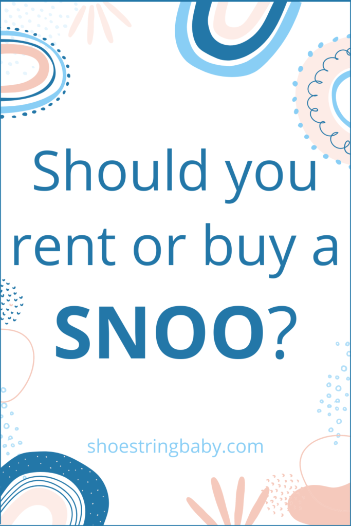 Should you rent or buy a snoo?