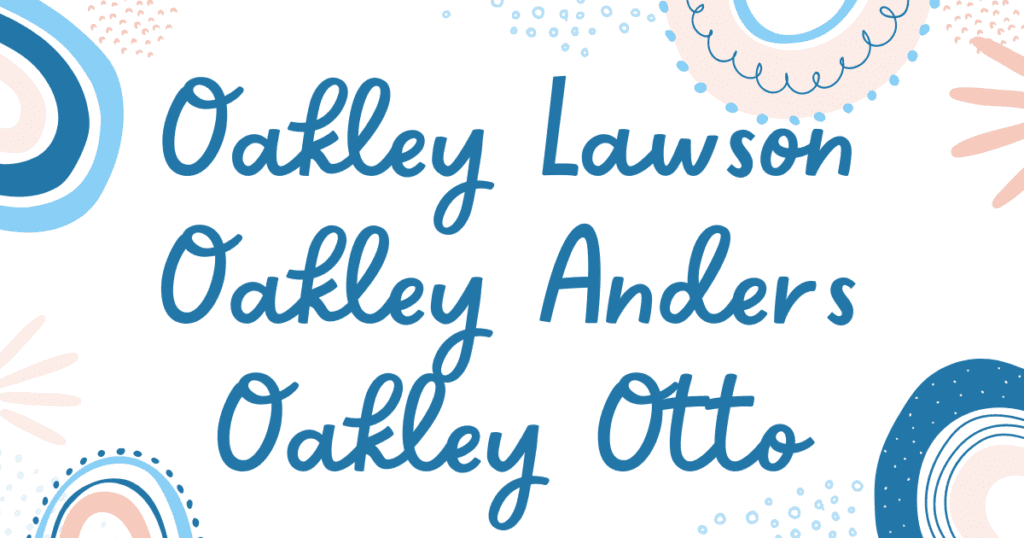 Example boy middle names for Oakley
