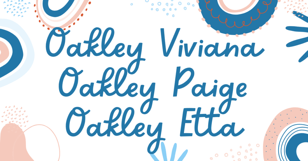 75+ Middle Names for Oakley [Girls, Boys & Neutral]