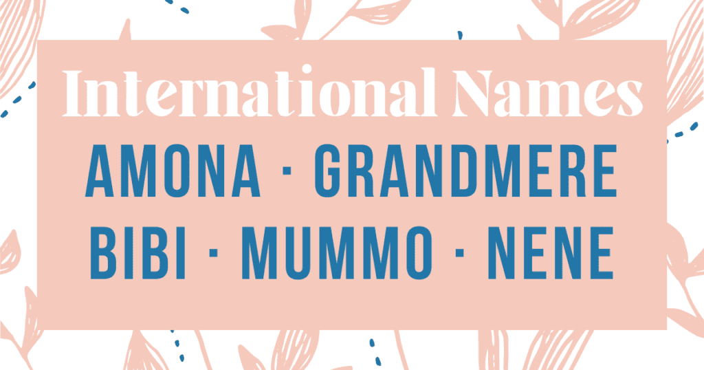 Example of different grandma names from around the world