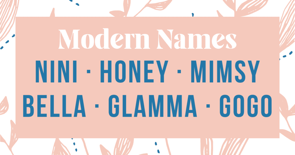 Modern & cool grandma nicknames 
