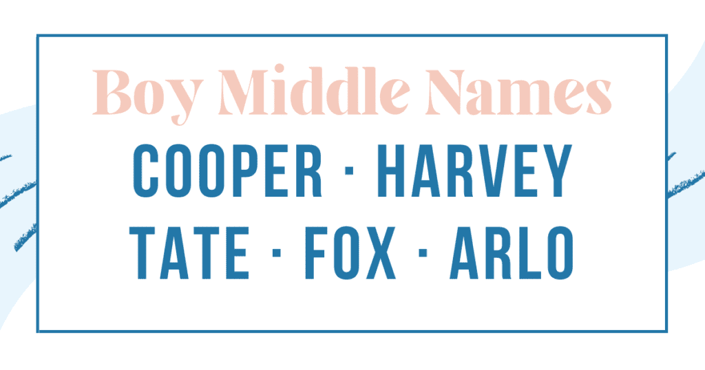 boy middle names that go well with Jordan: cooper, harvey, tate, fox and arlo
