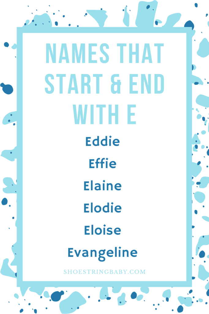names that begin and end with the letter e
