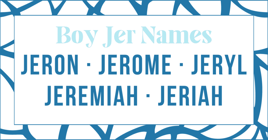 Example Boy names that start with Jer