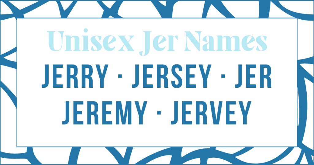 unisex name ideas that start with Jer