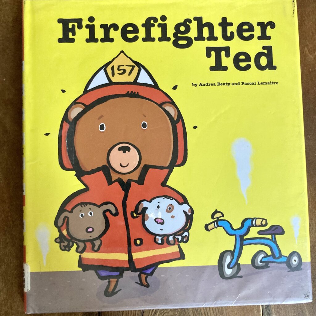 Firefighter Ted children's book cover by Beaty & Lemaitre