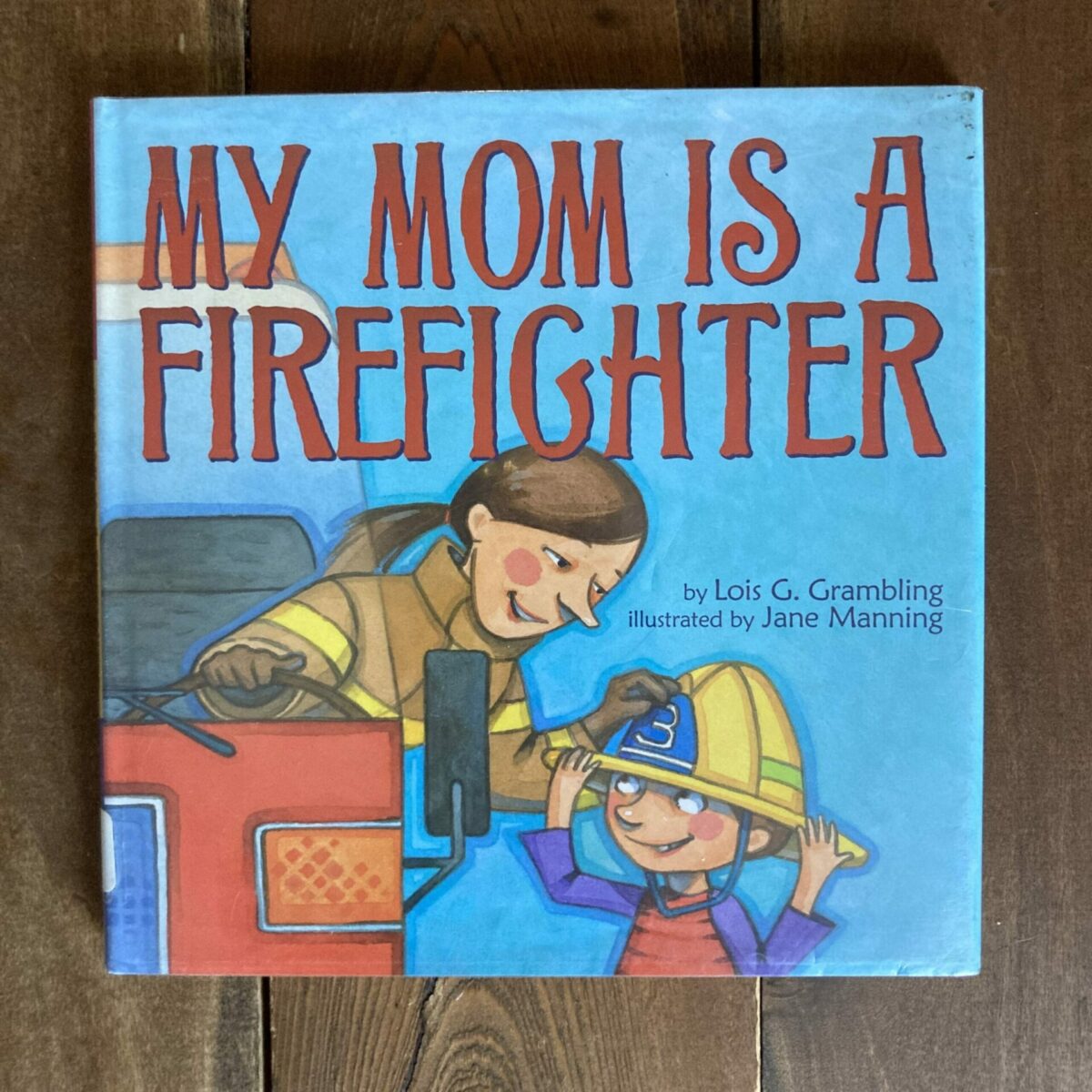 My Mom is a firefighter book cover by Grambling