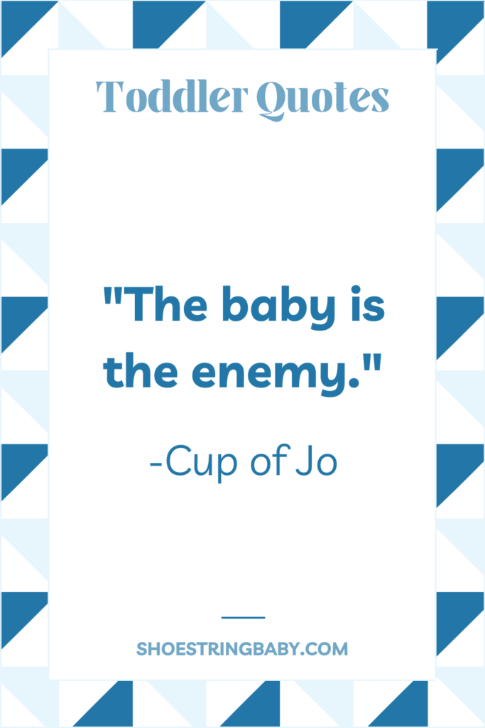 "the baby is the enemy" quote from cup of jo