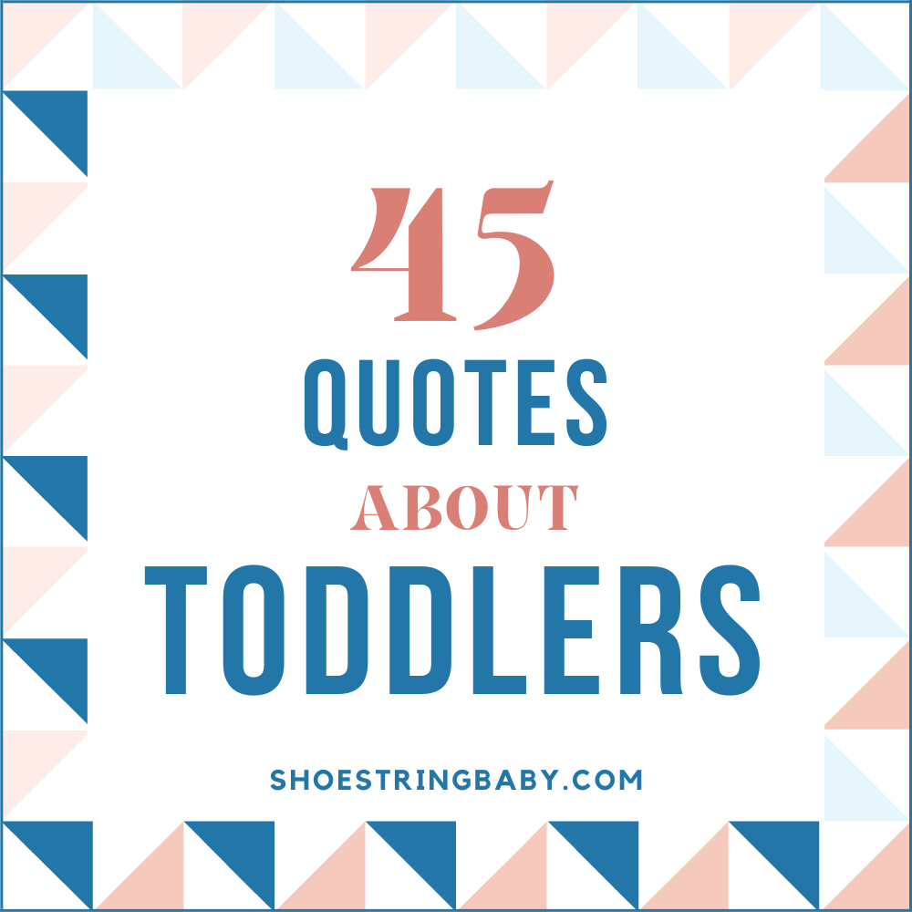 45 quotes about toddlers