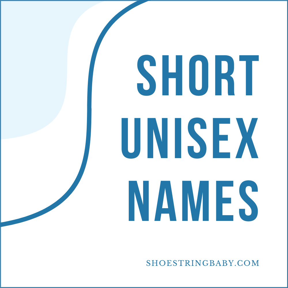 60+ Short & Sweet Unisex Names with Meanings