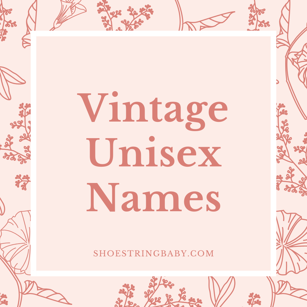 Vintage unisex names [antique & gender neutral]
