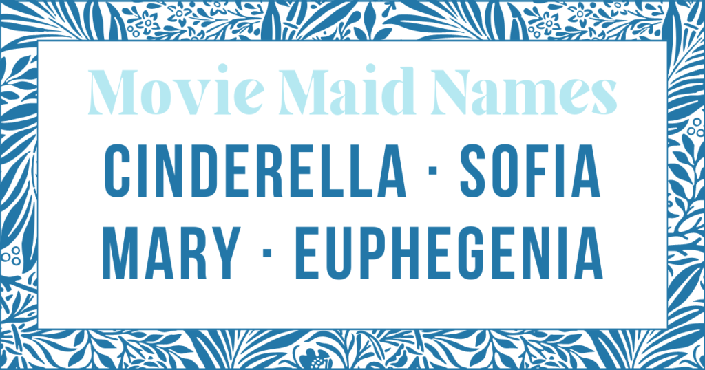 example names of maids from movies