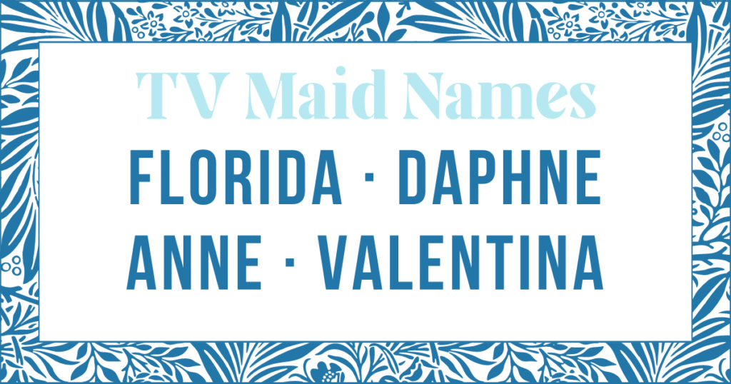 Maid names from televsion