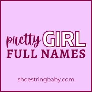 155+ Pretty Name Combinations for Baby Girls