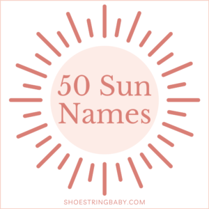 Names Meaning Sun: 60+ Radiant Choices for Your Baby