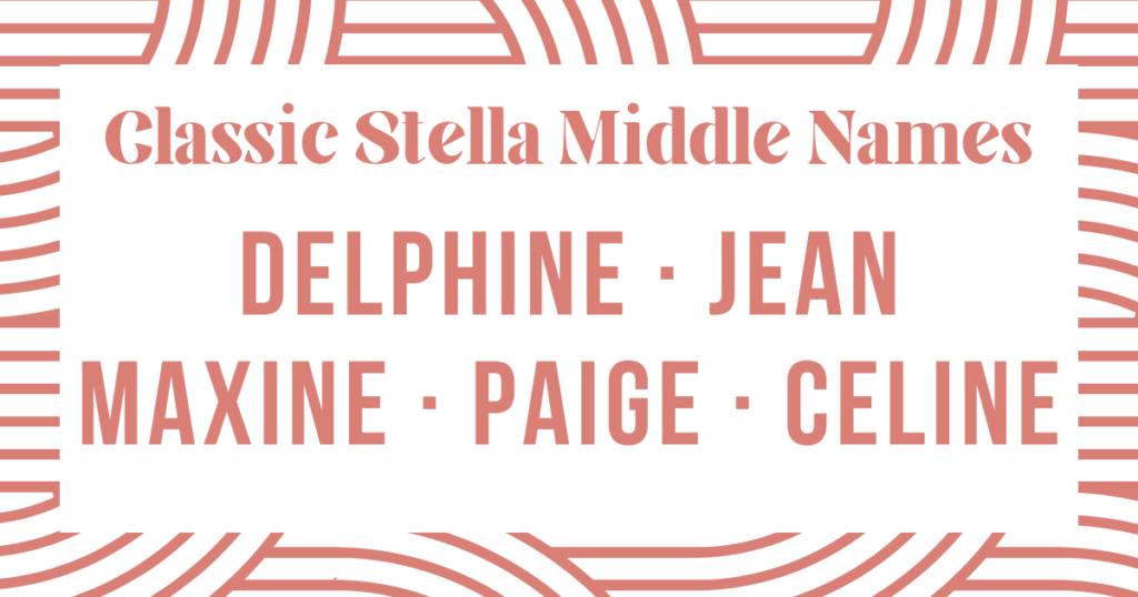 Classic middle names that go well with Stella