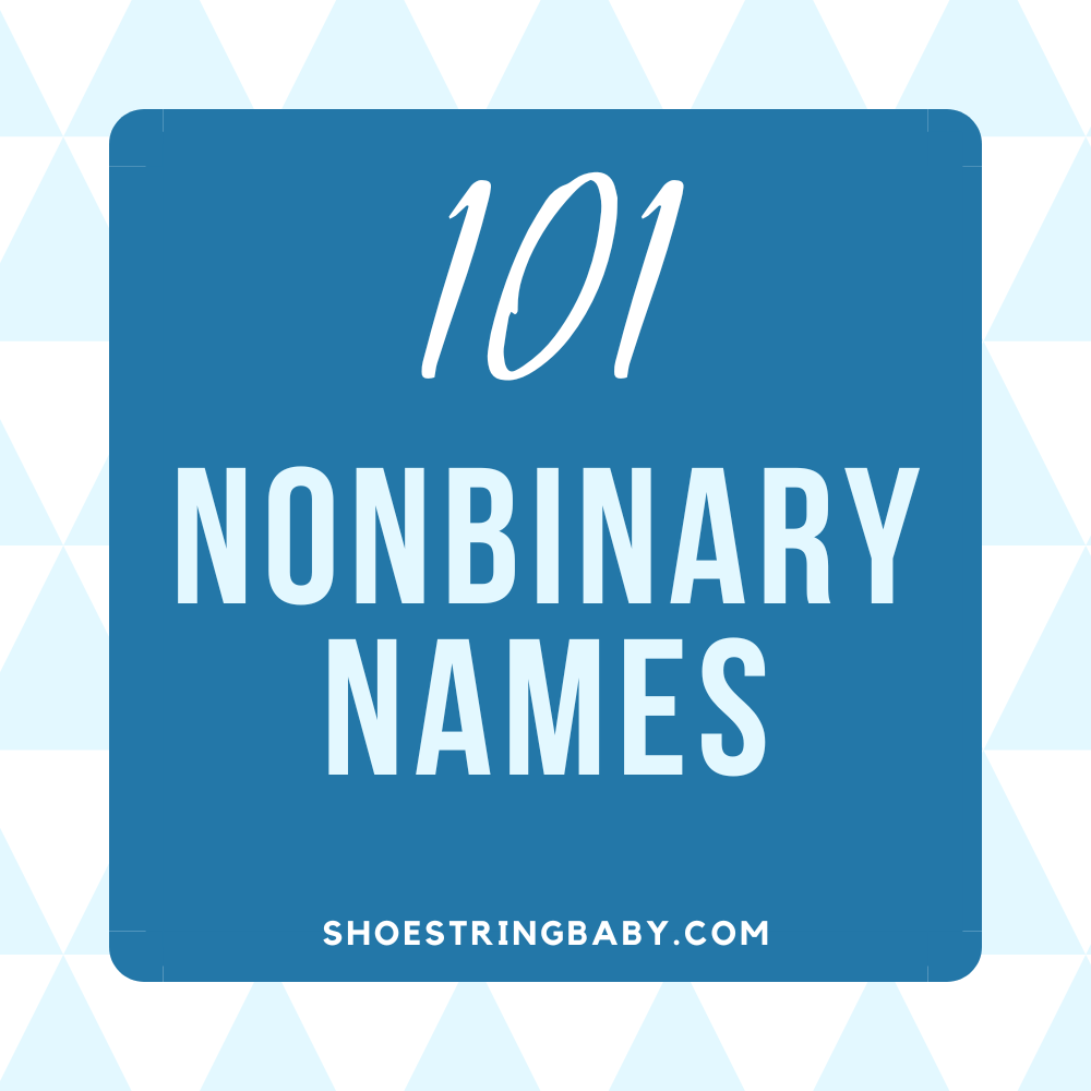 101 Nonbinary Names: Cool & Androgynous Ideas