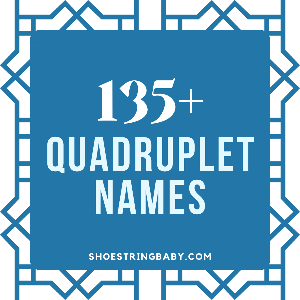 135+ Quadruplet Names for Four Times the Fun