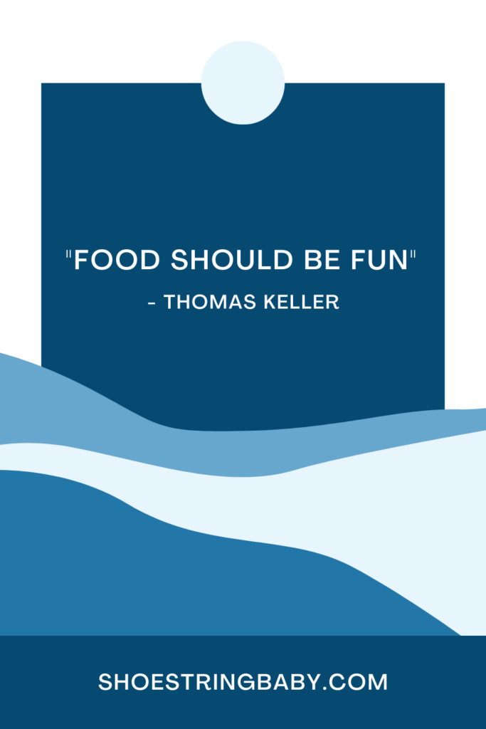 thomas keller quote: food should be fun