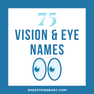 95 Beautiful Eye Names: Names Meaning Eyes, Sight & More!