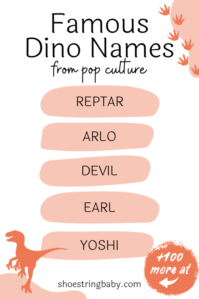 names of famous dinosaurs from pop culture: reptar, arlo, devil, earl, yoshi