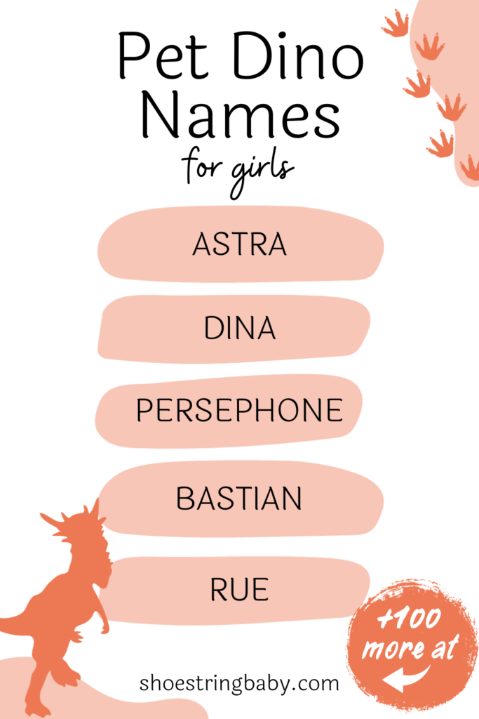 girl pet dinosaur names: astra, dina, persephone, bastian, rue