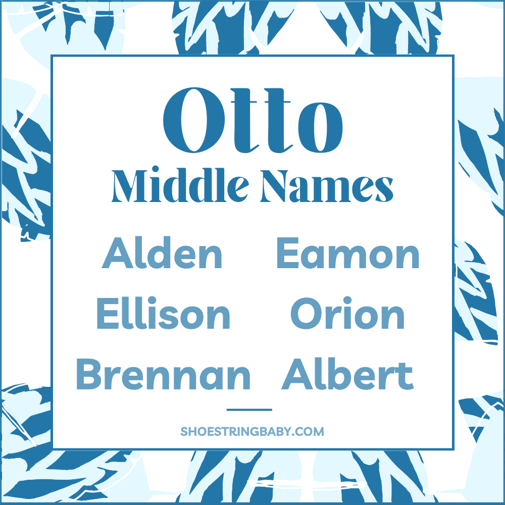 otto middle names: alden, ellison, orion, brennan, albert