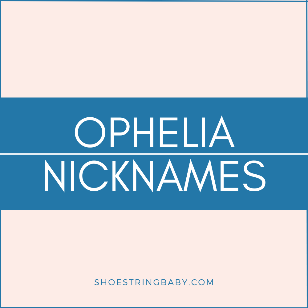 ophelia nicknames