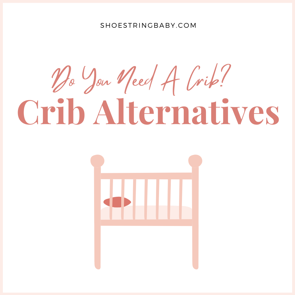 Do You Need a Crib: Top Crib Alternatives