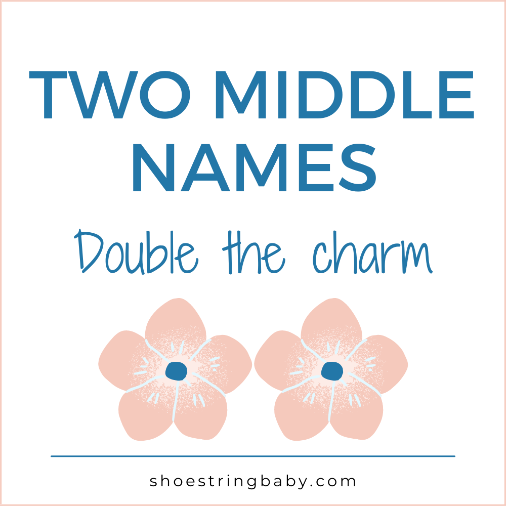 Two Middle Names Choosing the Perfect Pair for Your Baby