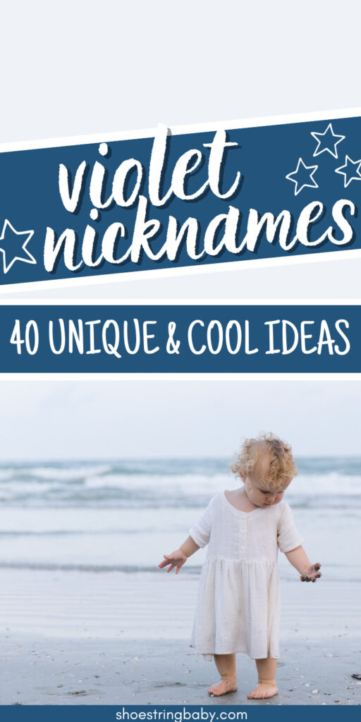 the text says violet nicknames with a picture of a toddler walking the beach