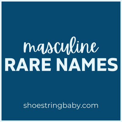 50 Unique Masculine Names (+ Meanings)