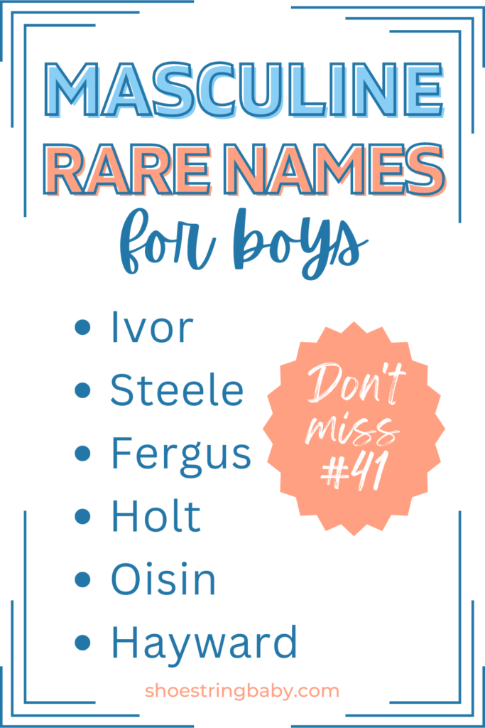 50 Unique Masculine Names (+ Meanings) | Shoestring Baby