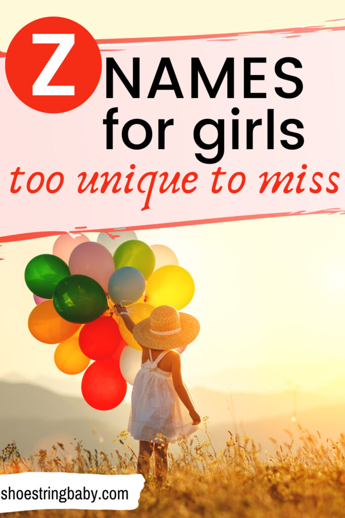 the bottom picture shows the back of a girl in a straw hat holding a lot of rainbow balloons at sunset. the text says Z names for girls too unique to miss.