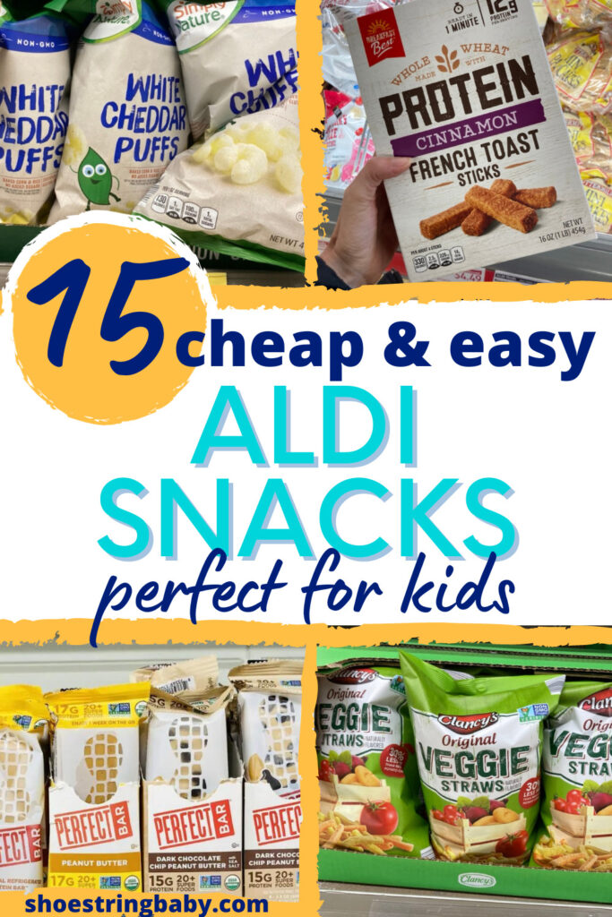 The text says 15 cheap & easy Aldi Snacks perfect for kids with pictures of four snacks: cheese puffs, protein french toast, perfect bars, and veggie straws