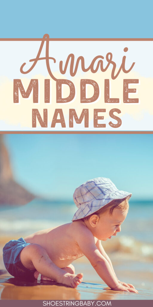 text says Amari Middle Names with a picture of a baby playing in the sand underneath