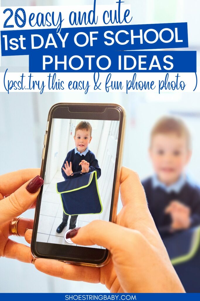 The photo shows a phone taking picture of a child with a school bag and the child is blurry in the background. the text says 20 easy and cute 1st day of school photo ideas (psst.. try this easy and fun phone photo)"