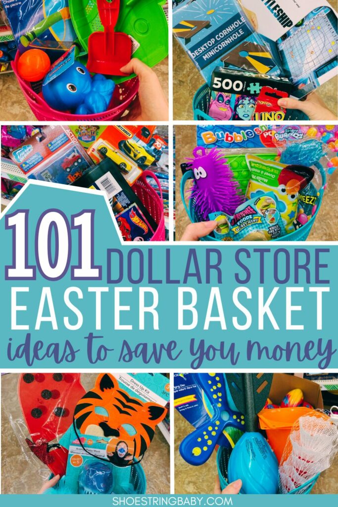 this collage image shows 6 baskets full of kids items being held up in a dollar store. the text says 101 dollar store easter basket ideas to save you money