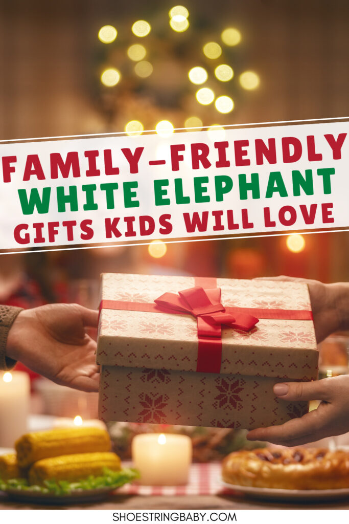 the text says family-friendly white elephant gifts kids will love and the background image shows a gift exchanging between two sets of hands
